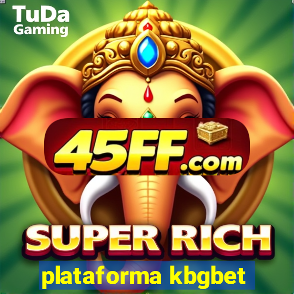 plataforma kbgbet